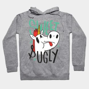 Sweet & ugly Unicorn Hoodie